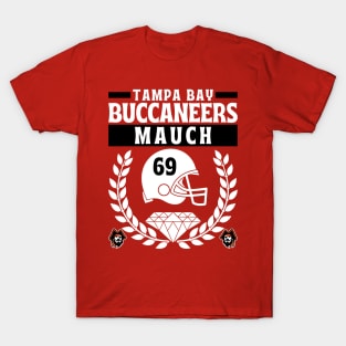 Tampa Bay Buccaneers Mauch 69 Edition 2 T-Shirt